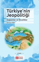 Pegem Türkiye’nin Jeopolitiği Değişimler ve Öncelikler - Ramazan Özey Pegem Akademi Yayınları