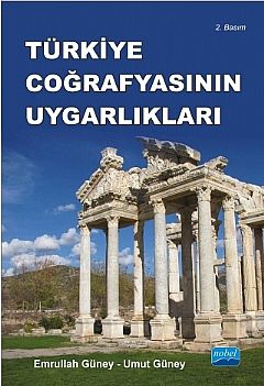 Nobel Türkiye Coğrafyasının Uygarlıkları - Emrullah Güney, Umut Güney Nobel Akademi Yayınları