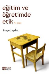 Pegem Eğitim ve Öğretimde Etik İnayet Aydın Pegem Akademi Yayıncılık