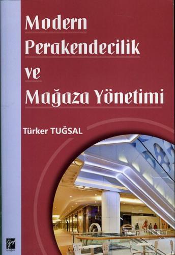 Gazi Kitabevi Modern Perakendecilik ve Mağaza Yönetimi - Türker Tuğsal Gazi Kitabevi