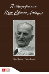 Pegem Baltacıoğlu’nun Halk Eğitimi Anlayışı - Zafer Tangülü, Sabri Becerikli Pegem Akademi Yayınları