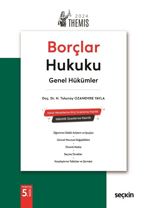 Seçkin 2024 THEMİS Borçlar Hukuku Genel Hükümler Konu Kitabı 5. Baskı - H. Tolunay Ozanemre Yayla Seçkin Yayınları