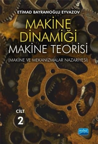 Nobel Makine Dinamiği, MakineTeorisi - Etimad Bayramoğlu Eyvazov Nobel Akademi Yayınları