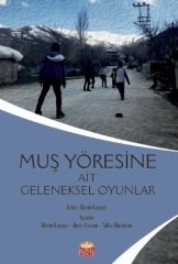 Nobel Muş Yöresine Ait Geleneksel Oyunlar - Metin Karayol, Ömer Kaynar, Talha Murathan Nobel Bilimsel Eserler