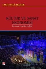 Ekin Kültür ve Sanat Ekonomisi Kavramlar, Analizler, Modeller - Sacit Hadi Akdede Ekin Yayınları