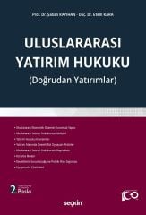 Seçkin Uluslararası Yatırım Hukuku 2. Baskı - Şaban Kayıhan, Etem Kara Seçkin Yayınları