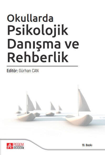 Pegem Okullarda Psikolojik Danışma ve Rehberlik 19. Baskı - Gürhan Can Pegem Akademi Yayıncılık