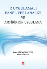 Ekin R Uygulamalı Panel Veri Analizi ve Ampirik Bir Uygulama - Ayşegül İşcanoğlu Çekiç, Havva Gültekin Ekin Yayınları