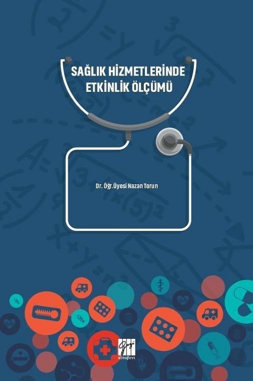 Gazi Kitabevi Sağlık Hizmetlerinde Etkinlik Ölçümü - Nazan Torun Gazi Kitabevi