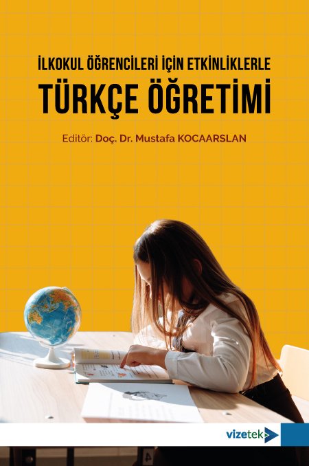 Vizetek İlkokul Öğrencileri İçin Etkinliklerle Türkçe Öğretimi - Mustafa Kocaaslan Vizetek Yayıncılık