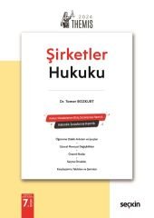 Seçkin 2024 THEMİS Şirketler Hukuku Konu Anlatımı 7. Baskı - Tamer Bozkurt Seçkin Yayınları