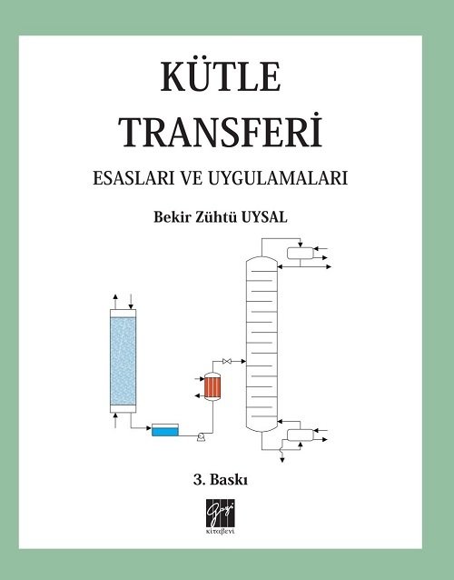 Gazi Kitabevi Kütle Transferi Esasları ve Uygulamaları - Bekir Zühtü Uysal Gazi Kitabevi