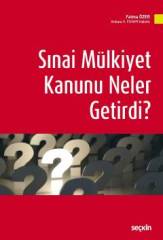 Seçkin Sınai Mülkiyet Kanunu Neler Getirdi? - Fatma Özer Seçkin Yayınları