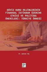 Gazi Kitabevi Döviz Kuru Rejimlerinin Finansal İstikrar Üzerine Etkisi ve Politika Önerileri: Türkiye Örneği - Şebnem Taş Gazi Kitabevi