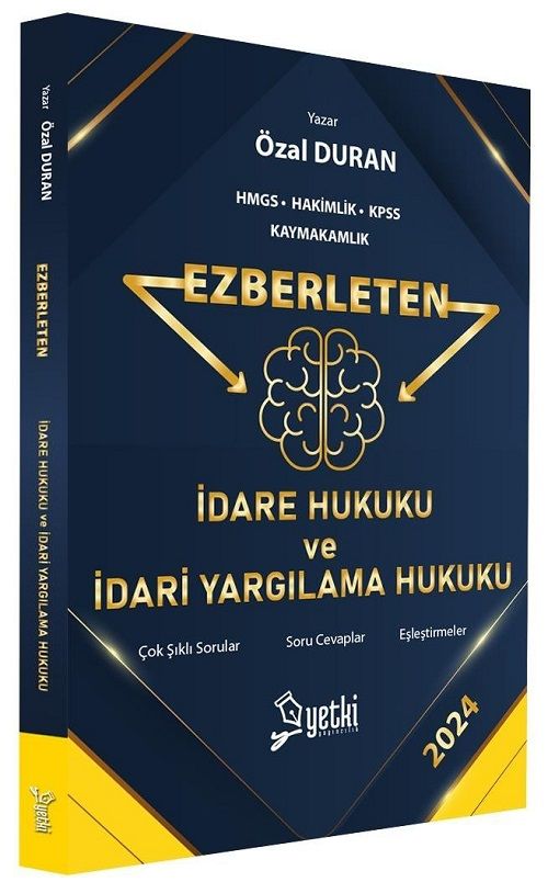 Yetki 2024 HMGS Hakimlik KPSS A Grubu Kaymakamlık İdare Hukuku ve İdari Yargılama Hukuku Ezberleten Sorular - Özal Duran Yetki Yayıncılık