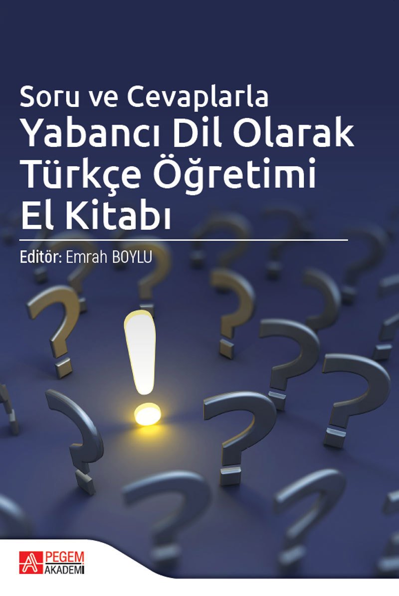 Pegem Soru ve Cevaplarla Yabancı Dil Olarak Türkçe Öğretimi El Kitabı - Emrah Boylu Pegem Akademi Yayınları