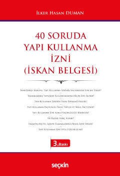 Seçkin 40 Soruda Yapı Kullanma İzni, İskan Belgesi - İlker Hasan Duman Seçkin Yayınları