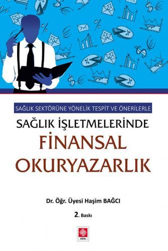 Ekin Sağlık İşletmelerinde Finansal Okuryazarlık - Haşim Bağcı Ekin Yayınları