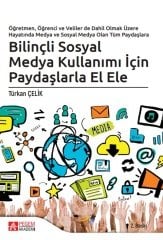 Pegem Bilinçli Sosyal Medya Kullanımı İçin Paydaşlarla El Ele 2. Baskı - Türkan Çelik Pegem Akademi Yayınları