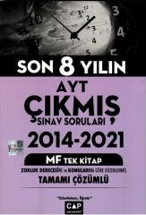 Çap Yayınları YKS AYT 2014-2021 Son 8 Yılın Çıkmış Sınav Soruları MF Tek Kitap Çözümlü Çap Yayınları