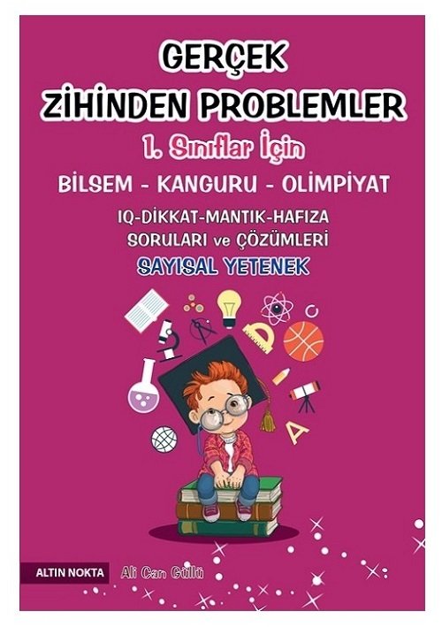 Altın Nokta 1. Sınıf  Bilsem Gerçek Zihinden Problemler Sayısal Yetenek Soruları ve Çözümleri Altın Nokta Yayınları