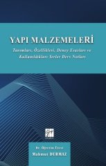 Gazi Kitabevi Yapı Malzemeleri Tanımları, Özellikleri, Deney Esasları ve Kullandıkları Yerler Ders Notları - Mahmut Durmaz Gazi Kitabevi