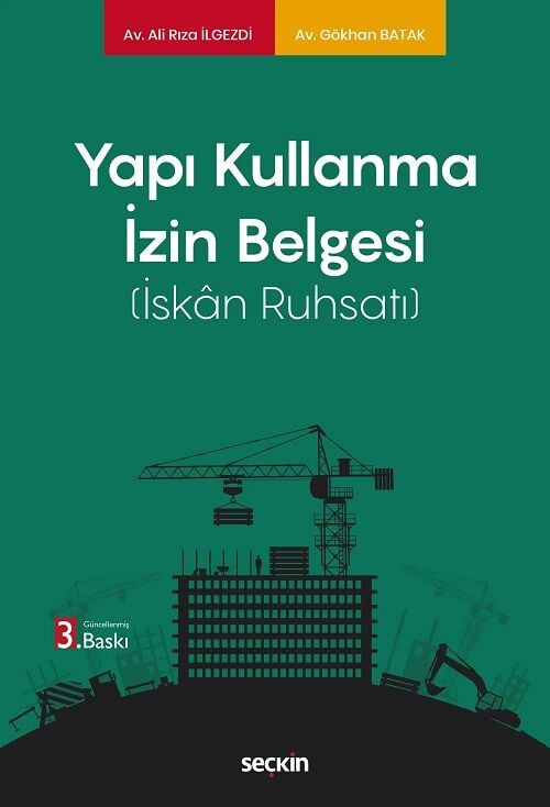 Seçkin Yapı Kullanma İzin Belgesi 3. Baskı - Ali Rıza İlgezdi, Gökhan Batak Seçkin Yayınları