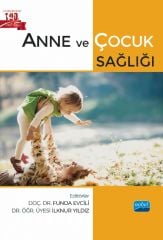 Nobel Anne ve Çocuk Sağlığı - Funda Evcili, İlknur Yıldız Nobel Akademi Yayınları