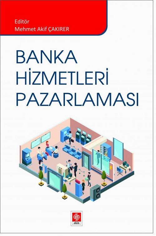 Ekin Banka Hizmetleri Pazarlaması - Mehmet Akif Çakırer Ekin Yayınları