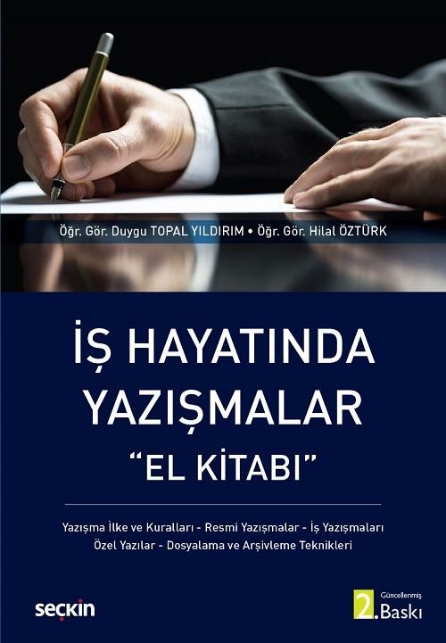 Seçkin İş Hayatında Yazışmalar El Kitabı 2. Baskı - Duygu Topal Yıldırım, Hilal Öztürk Seçkin Yayınları