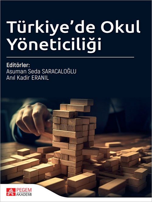 Pegem Türkiye'de Okul Yöneticiliği - Asuman Seda Saracaloğlu, Anıl Kadir Eranıl Pegem Akademi Yayıncılık