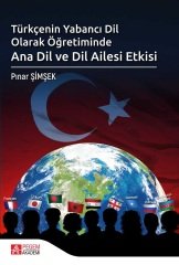 Pegem Türkçenin Yabancı Dil Olarak Öğretiminde Ana Dil ve Dil Ailesi Etkisi - Pınar Şimşek Pegem Akademi Yayınları