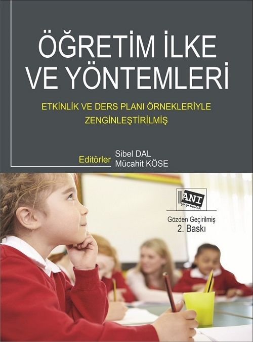 Anı Yayıncılık Öğretim İlke ve Yöntemleri 2. Baskı - Mücahit Köse, Sibel Dal Anı Yayıncılık