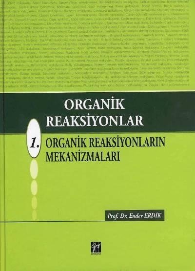 Gazi Kitabevi Organik Reaksiyonlar 1 - Ender Erdik Gazi Kitabevi