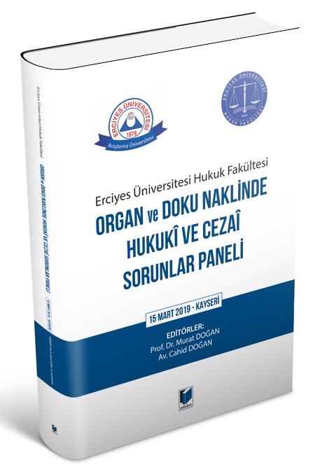 Adalet Organ ve Doku Naklinde Hukuki ve Cezai Sorunlar Paneli - Murat Doğan, Cahid Doğan Adalet Yayınevi