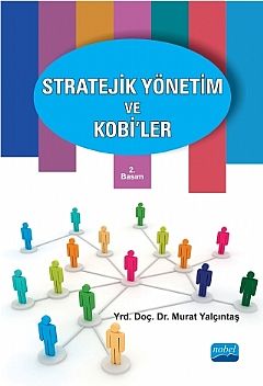 Nobel Stratejik Yönetim ve KOBİ’ler - Murat Yalçıntaş Nobel Akademi Yayınları