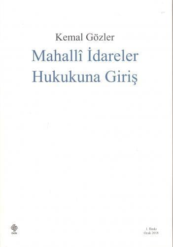 Ekin Mahalli İdareler Hukukuna Giriş - Kemal Gözler Ekin Yayınları