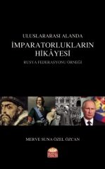 Nobel Uluslararası Alanda İmparatorlukların Hikâyesi Rusya Federasyonu Örneği - Merve Suna Özel Özcan Nobel Bilimsel Eserler