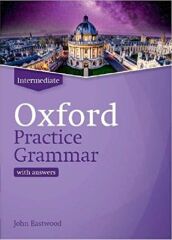 Oxford Intermediate Practice Grammar With Answer - John Eastwood Oxford University Press