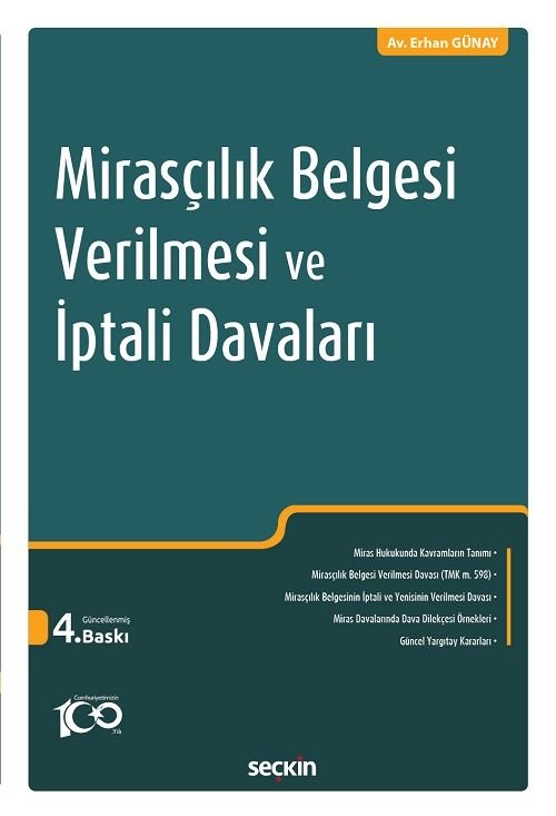 Seçkin Mirasçılık Belgesi Verilmesi ve Belgenin İptali Davaları 4. Baskı - Erhan Günay Seçkin Yayınları