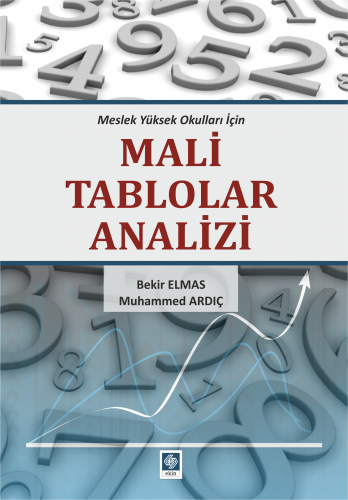 Ekin Meslek Yüksekokulları için Mali Tablolar Analizi - Bekir Elmas Ekin Yayınları