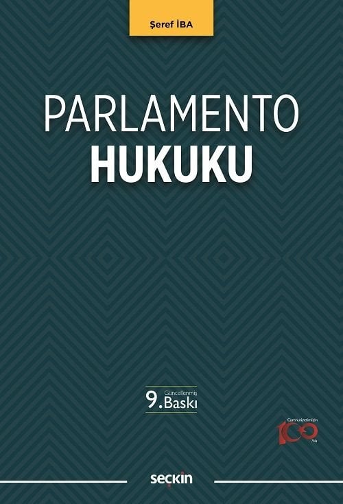 Seçkin Parlamento Hukuku 9. Baskı - Şeref İba Seçkin Yayınları