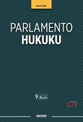 Seçkin Parlamento Hukuku 9. Baskı - Şeref İba Seçkin Yayınları