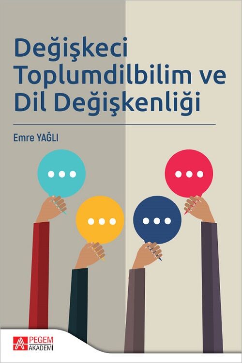 Pegem Değişkeci Toplumdilbilim ve Dil Değişkenliği - Emre Yağlı Pegem Akademik Yayınları