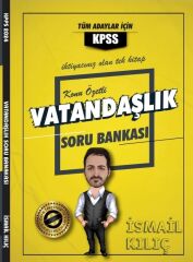 Yeni Müfredat KPSS Vatandaşlık Konu Özetli Soru Bankası - İsmail Kılıç Yeni Müfredat Yayınları