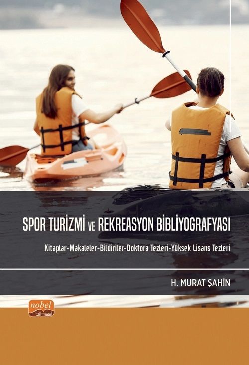 Nobel Spor Turizmi ve Rekreasyon Bibliyorafyası - H. Murat Şahin Nobel Bilimsel Eserler