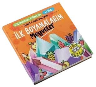 Eğlendiren - Öğreten +3 Yaş İlk Boyamalarım Meyveler Dahi Olacak Çocuk