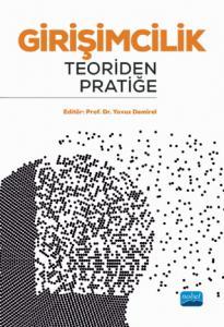 Nobel Girişimcilik - Teoriden Pratiğe - A. Murat Özkan, Abdurrahman Kaya Nobel Akademi Yayınları