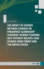 Vizetek The Impact of Science Methods Courses on Preservice Elementary Teachers’ Science Teaching Self-Efficacy Beliefs, Case Studies from Turkey and The United States Vizetek Yayıncılık