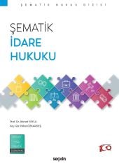 Seçkin Şematik İdare Hukuku - Ahmet Yayla, Nihal Özkardeş Seçkin Yayınları